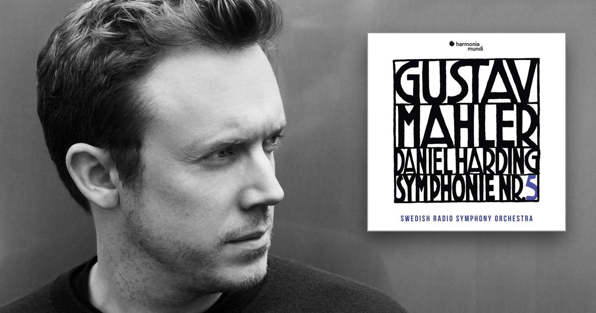 Review: Daniel Harding Conducts Mahler Symphony No. 5