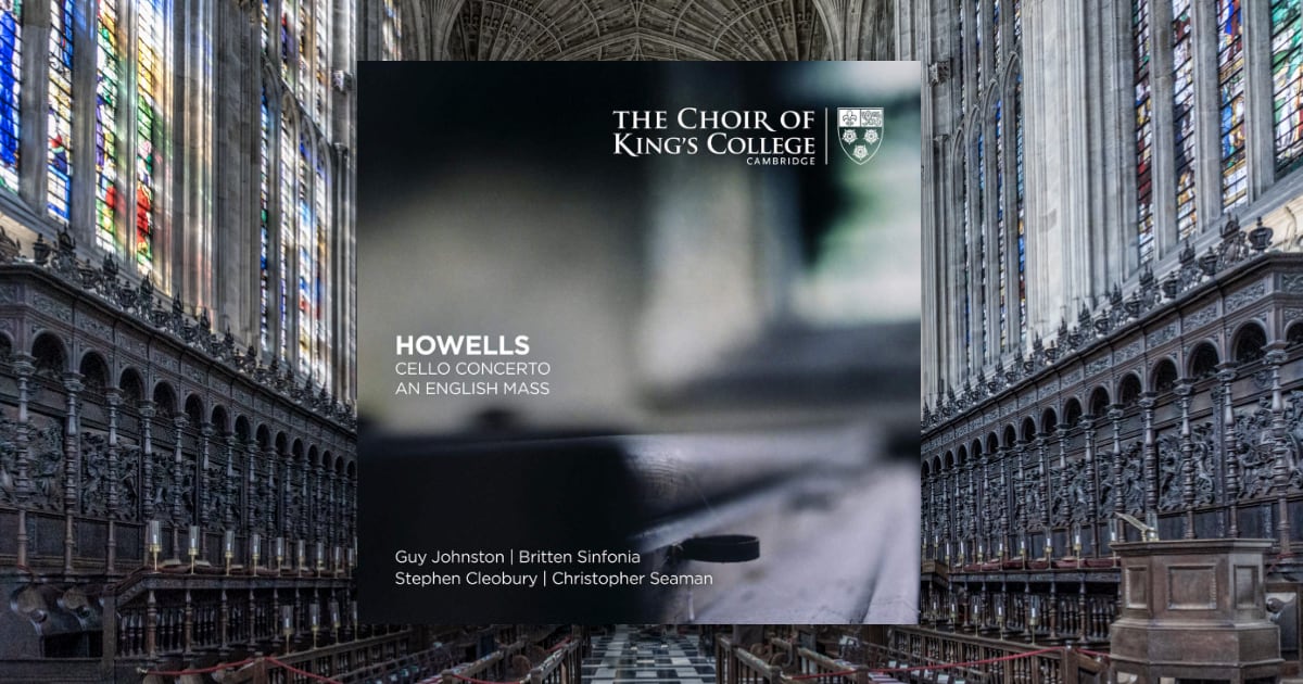 Review Howells Cello Concerto, An English Mass Cleobury