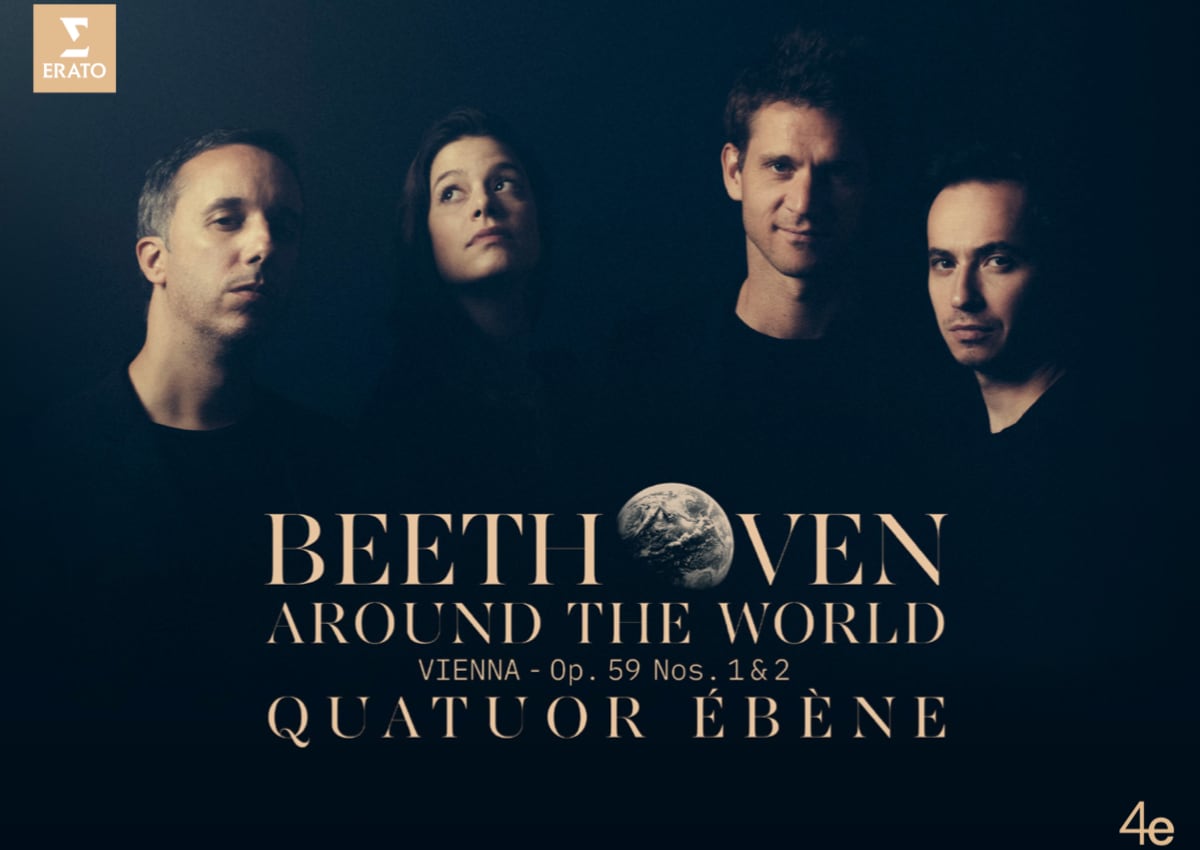 Review of Quatuor Ebene new album "Beethoven around the world", with String Quartet Op. 59 (Rasumovsky)
