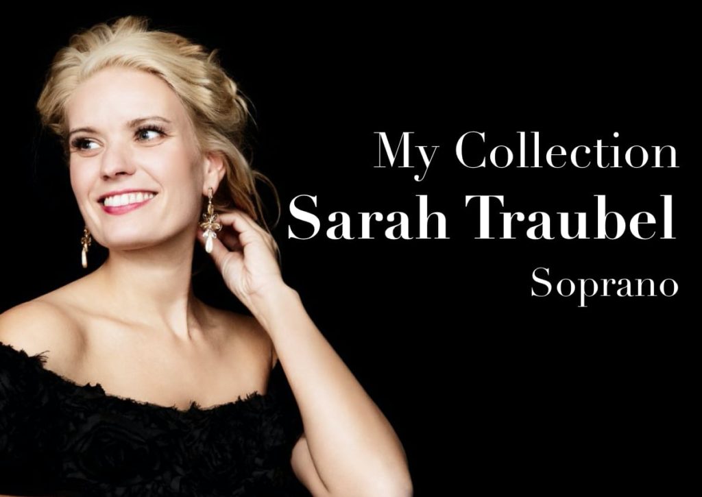 My Collection: Sarah Traubel, Soprano
