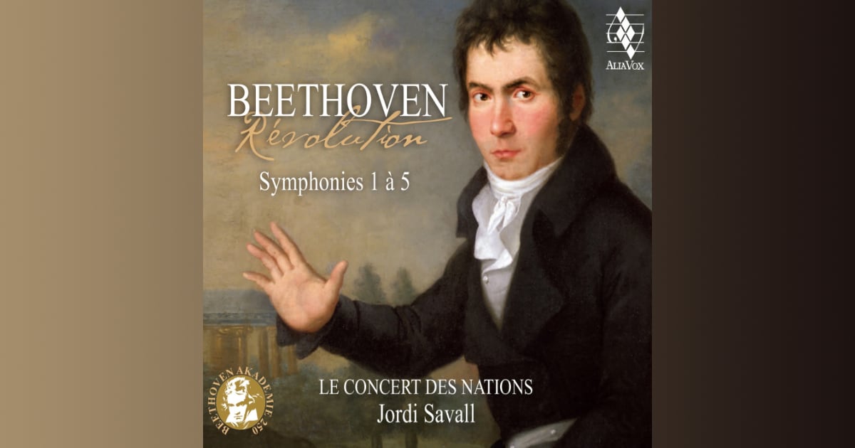 BEETHOVEN Révolution Symphonies 1 à 5 Review: Beethoven - Symphonies No. 1-5 - Savall (2020)