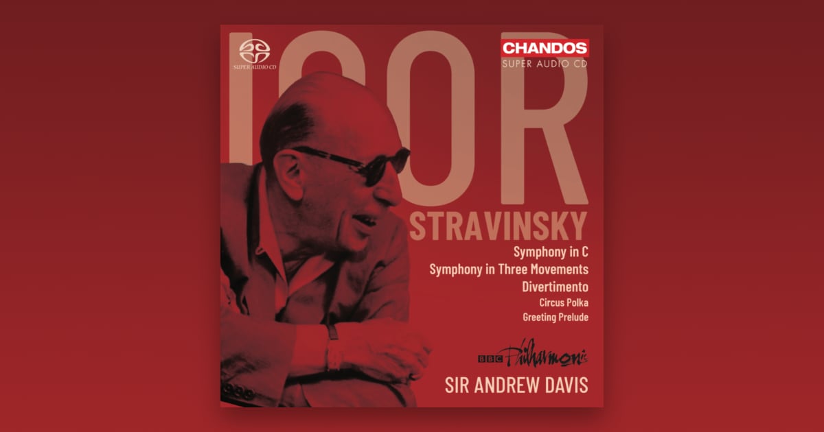 Review: Stravinsky - Symphonies - Sir Andrew Davis (2022)