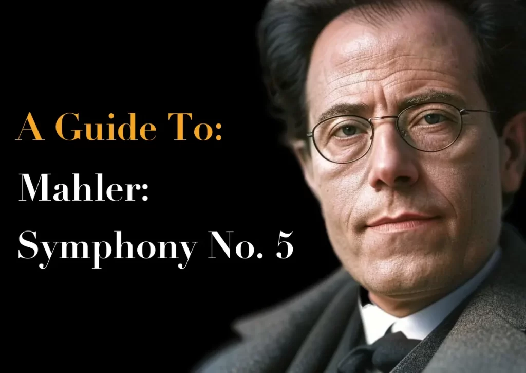 Mahler - Symphony No. 5 - A Beginner's Guide