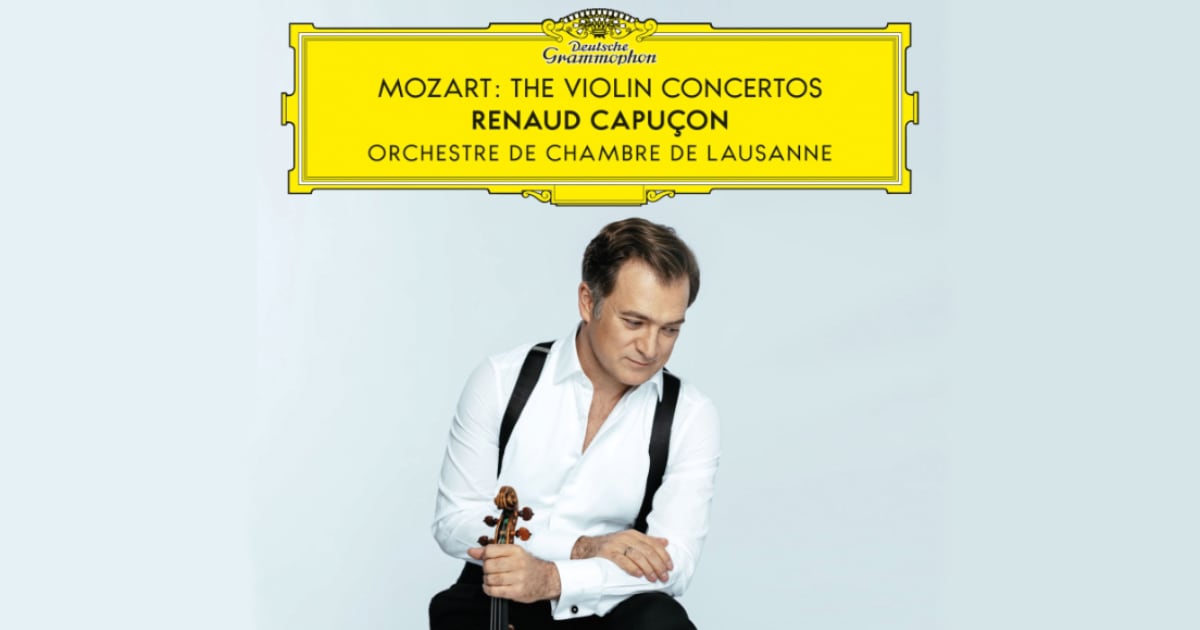 Review: Mozart - Violin Concertos - Renaud Capuçon, Violin