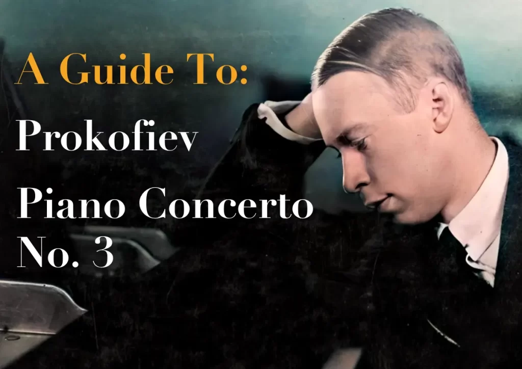 Prokofiev - Piano Concerto No. 3 - A Beginners Guide