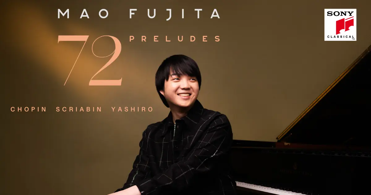 Review: Mao Fujita - 72 - Preludes by Chopin, Scriabin, Yashiro