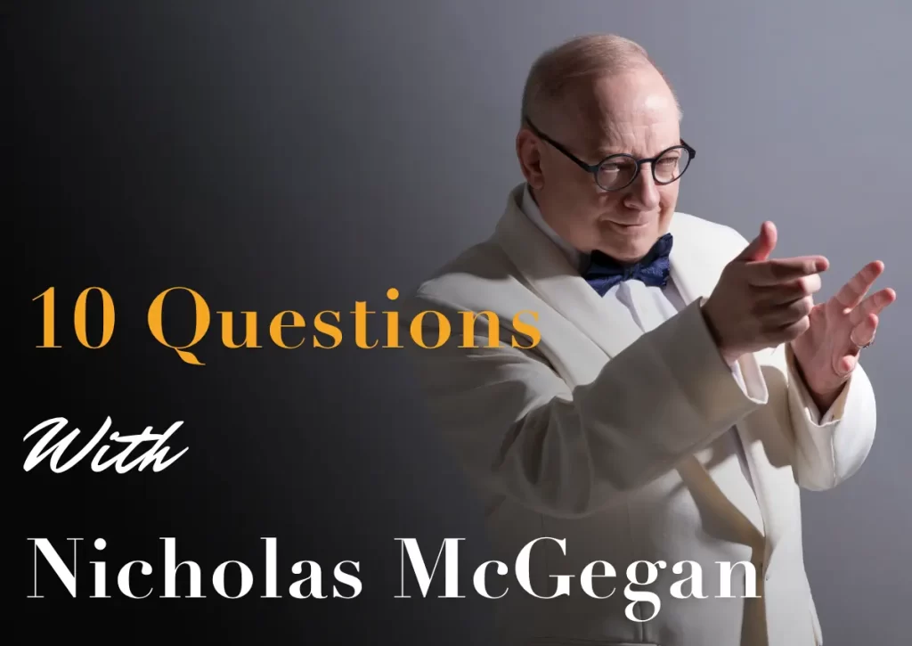 10 Questions With: Nicholas McGegan