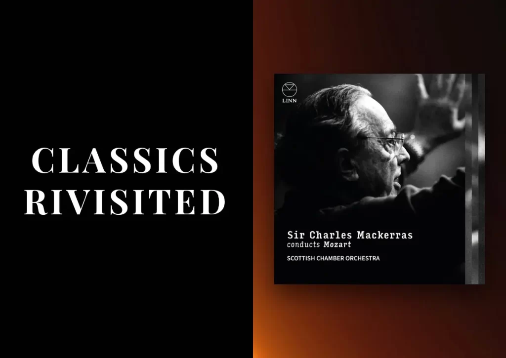 Classics Revisited: Sir Charles Mackerras Conducts Late Mozart Symphonies