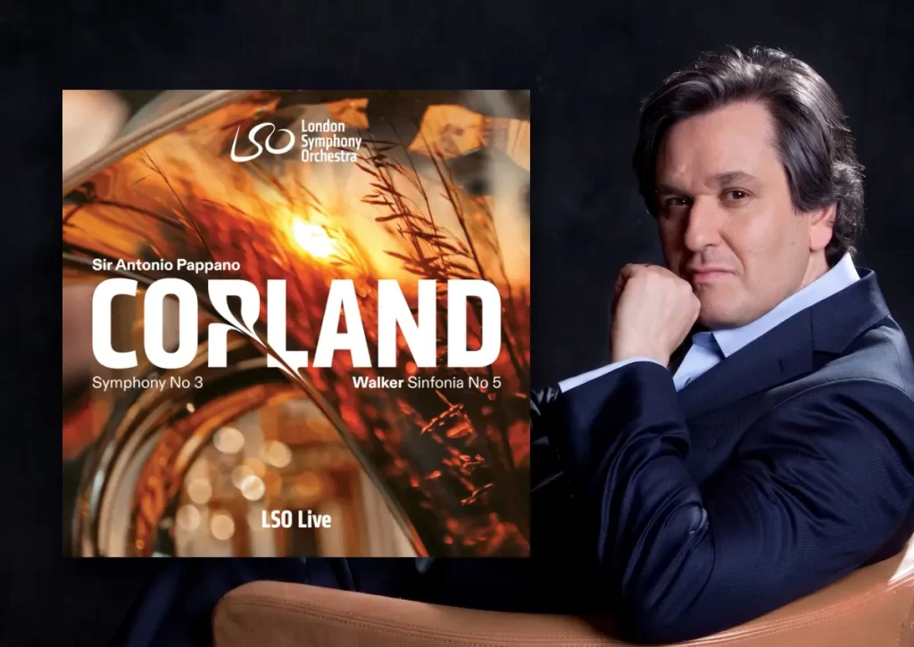 Review: Copland - Symphony No. 3, Walker - Sinfonia No. 5 - London Symphony Orchestra, Sir Antonio Pappano