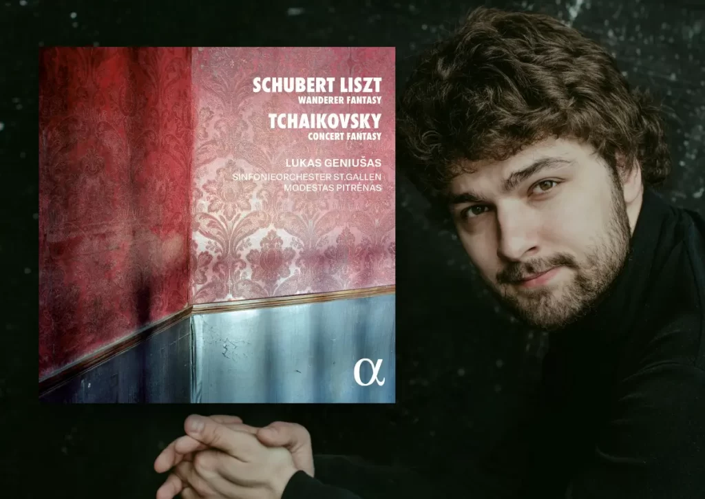 Review: Schubert/Liszt - Wanderer Fantasy, Tchaikovsky - Concert Fantasy - Lukas Geniušas
