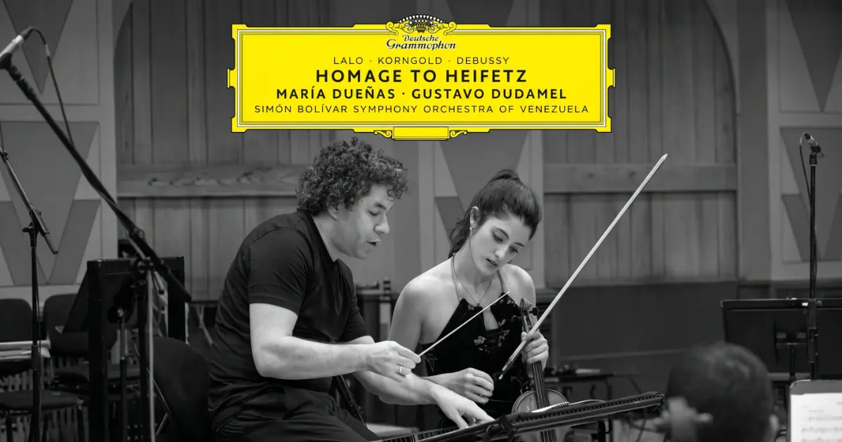 Review: “Homage to Heifetz” - María Dueñas, Gustavo Dudamel